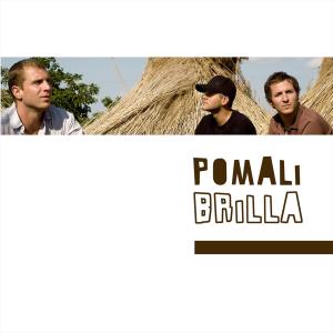 ดาวน์โหลดและฟังเพลง Brilla พร้อมเนื้อเพลงจาก Pomali