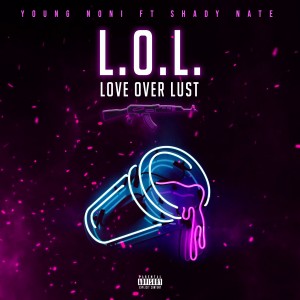 Young Noni的專輯Love over Lust (L.O.L) (Explicit)