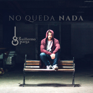 อัลบัม No Queda Nada ศิลปิน Guillermo Parga