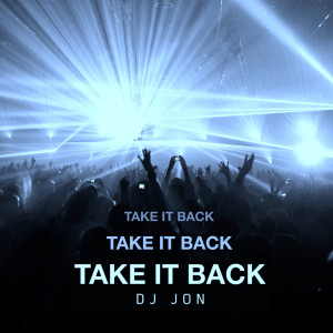 DJ Jon的專輯Take It Back (Garage Mix)