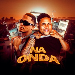 Album Na Onda (Explicit) from MC Kevin o Chris