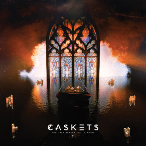 Album The Only Heaven You'll Know from Caskets