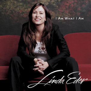 Linda Eder的專輯I Am What I Am (2-88183)
