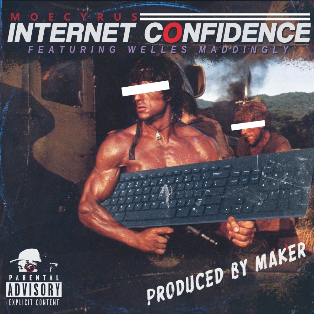 Internet Confidence (feat. Welles Maddingly & Maker) (Explicit)