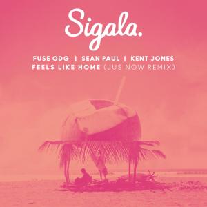 收聽Sigala的Feels Like Home (Jus Now Remix)歌詞歌曲