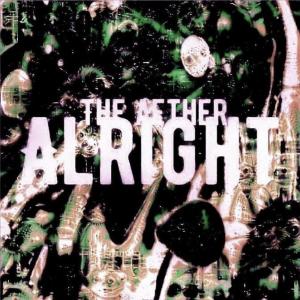 อัลบัม Alright (Explicit) ศิลปิน The Aether