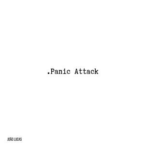 Listen to .Panic Attack song with lyrics from João Pedro Almeida Lucas