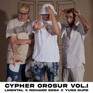收听LMental的Cypher OroSur, Vol. 1 (Explicit)歌词歌曲