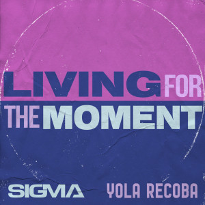 Sigma的專輯Living For The Moment