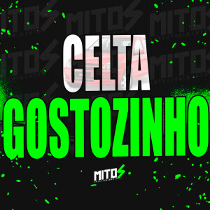 Album Celta Gostozinho (Explicit) from 