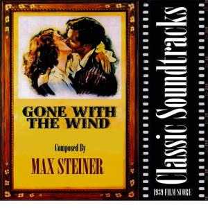 Charles Gerhardt的專輯Gone With The Wind (1939 Film Score)