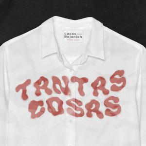 Listen to Tantas Cosas song with lyrics from Lucas Bojanich