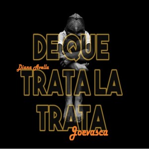 Dengarkan De Que Trata La Trata (Original Mix) lagu dari Joevasca dengan lirik