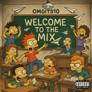 OMGITS10的專輯WELCOME TO THE MIX (Explicit)