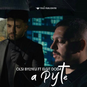 ดาวน์โหลดและฟังเพลง A pyte พร้อมเนื้อเพลงจาก Olsi Bylyku