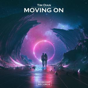 收聽Tim Dian的Moving On (Original Mix)歌詞歌曲