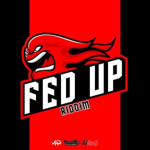 Stupid Dog Entertainment的專輯Fed Up Riddim