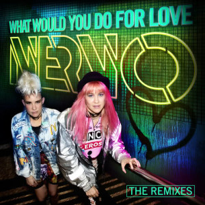 收聽NERVO的What Would You Do for Love (Sedliv Remix)歌詞歌曲
