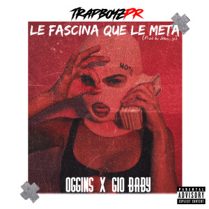 Le Fascina Que Le Meta (Explicit) dari Gio Baby