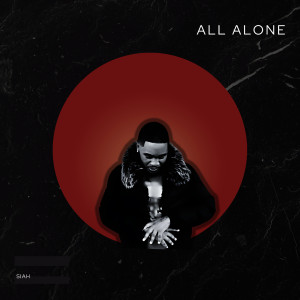 Listen to All Alone song with lyrics from Siah