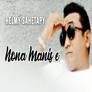 Album Nona Manis E oleh Helmy Sahetapy