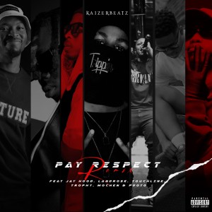 Pay Respect (Remix) (Explicit) dari Touchline