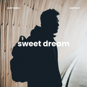 Listen to Sweet Dream song with lyrics from Jack Trades