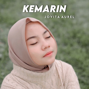 Dengarkan lagu Kemarin nyanyian Jovita Aurel dengan lirik