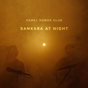 收聽Camel Power Club的Sankara at Night歌詞歌曲