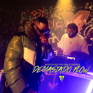 收聽Musicologo The Libro的DEMASIADO FLOW歌詞歌曲