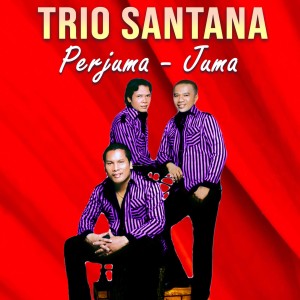 Listen to Perjuma - Juma song with lyrics from Trio Santana