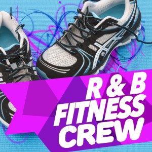 R & B Fitness Crew的專輯R & B Fitness Crew