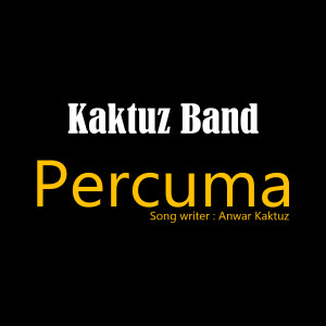 Kaktuz Band的專輯Percuma