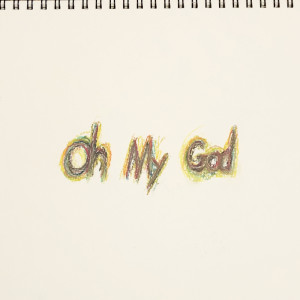 Album Oh My God from 