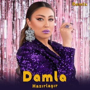 Listen to Hazırlaşır (Remix) song with lyrics from Damla