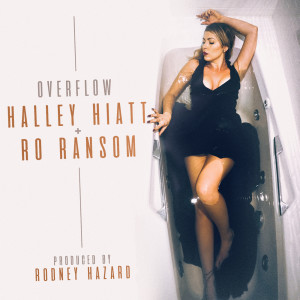 收聽Halley Hiatt的Overflow (feat. Ro Ransom)歌詞歌曲