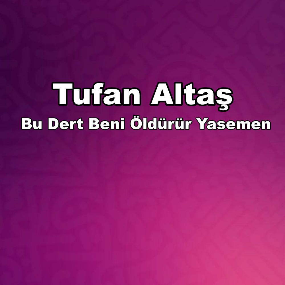 Bu Dert Beni Öldürür Yasemen