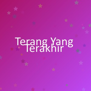 Listen to Terang Yang Terakhir song with lyrics from Embun Pagi