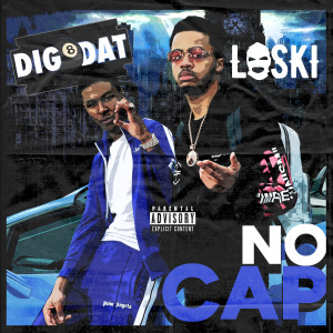 收聽DigDat的No Cap (Explicit)歌詞歌曲