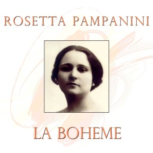 อัลบัม La Boheme ศิลปิน Rosetta Pampanini