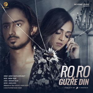 Listen to Ro Ro Ke Guzre Din song with lyrics from Hardik Tailor