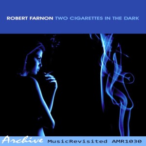 Robert Farnon的專輯Two Cigarettes in the Dark