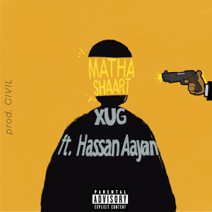 收聽XUG的Matha Shaart (Explicit)歌詞歌曲