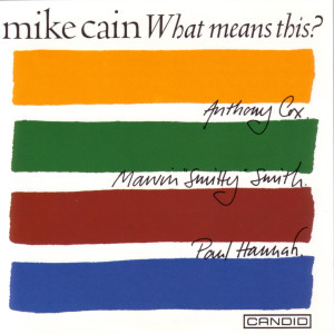 ดาวน์โหลดและฟังเพลง What Means This? พร้อมเนื้อเพลงจาก Mike Cain