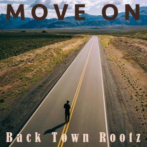อัลบัม Move On (feat. Plan B) ศิลปิน Back Town Rootz