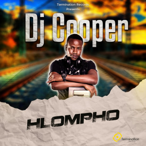Listen to Hlompho song with lyrics from Dj Cooper