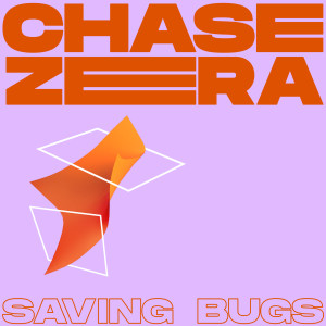 ดาวน์โหลดและฟังเพลง Saving Bugs (Stripped Back) พร้อมเนื้อเพลงจาก Chase Zera