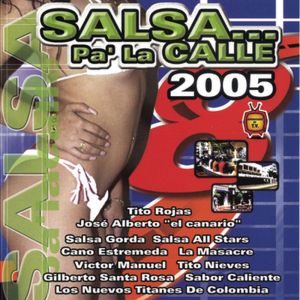 Various的专辑Salsa Pa' La Calle 2005
