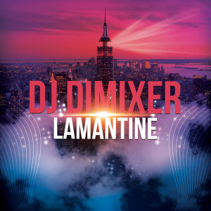 Listen to Lamantine(La La La) song with lyrics from DJ Dimixer