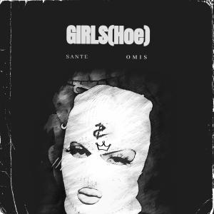 收聽Omis的GIRLS (Hoe) (feat. Sante) (Explicit)歌詞歌曲